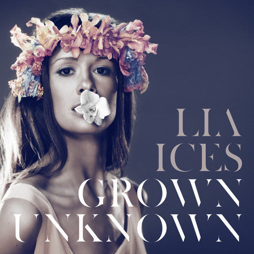 Lia Ices - Grown Unknown [LP] Vinyl Record