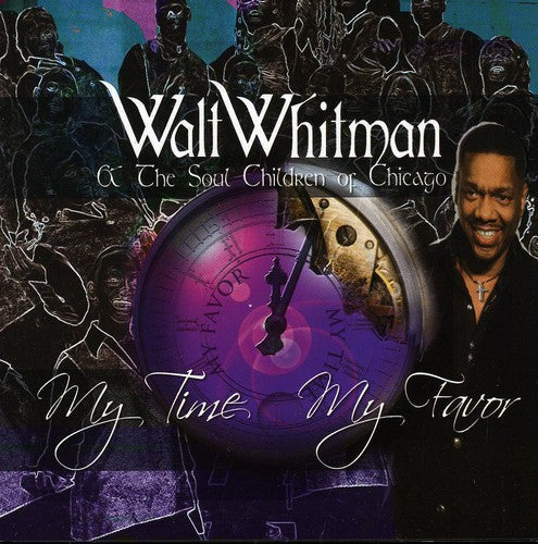 Walt Whitman & Soul Children Of Chi - My Time My Favor Music CD