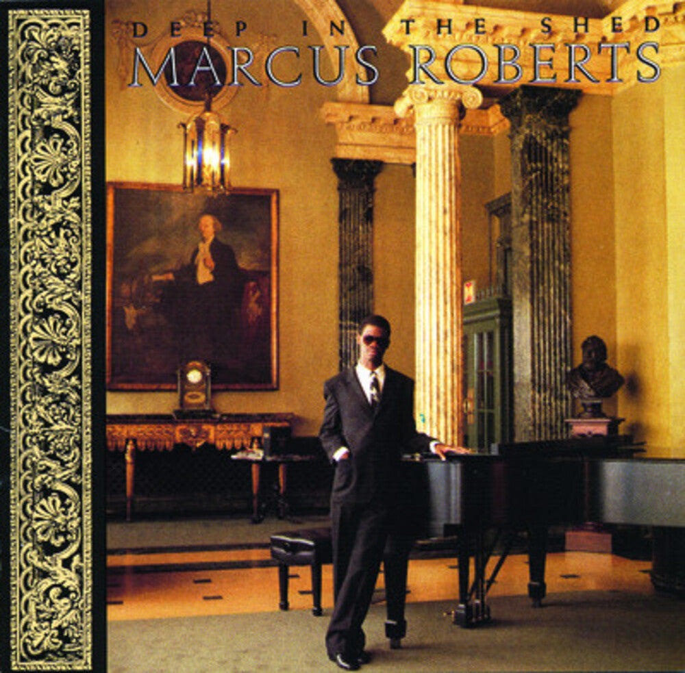 Marcus Roberts - Deep in the Shed [CD]