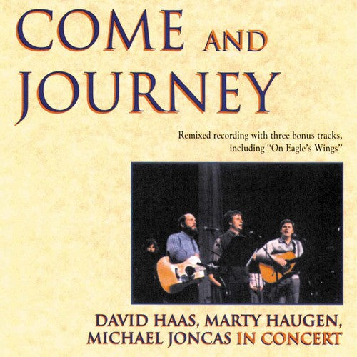 Haas/Haugen/Joncas - Come & Journey [CD]