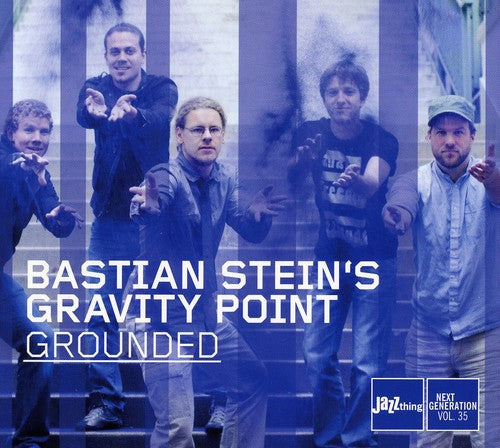 Bastian Stein's Gravity Point - Grounded Music CD