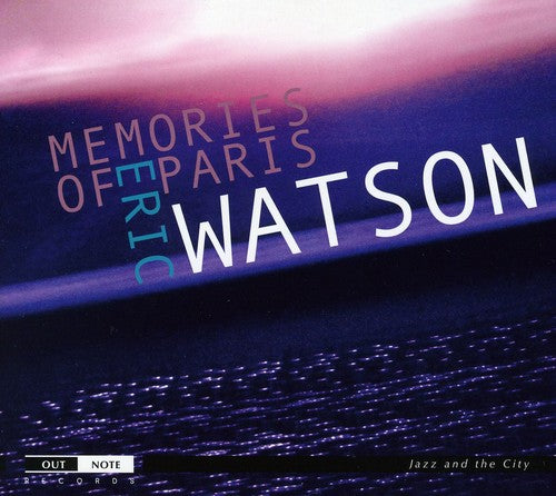Eric Watson - Memories of Paris [CD]