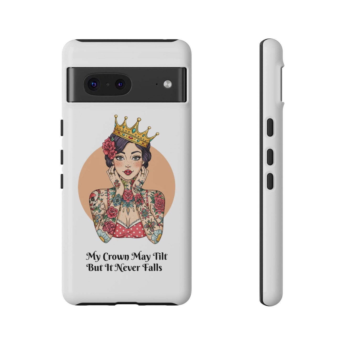 My Crown Never Falls Tattooed Girl Tough Phone Case