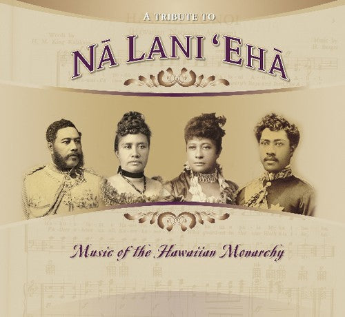 Tribute To Na Lani Eha - Tribute To Na Lani Eha: Hawaiaan Monarchy / Var [CD]