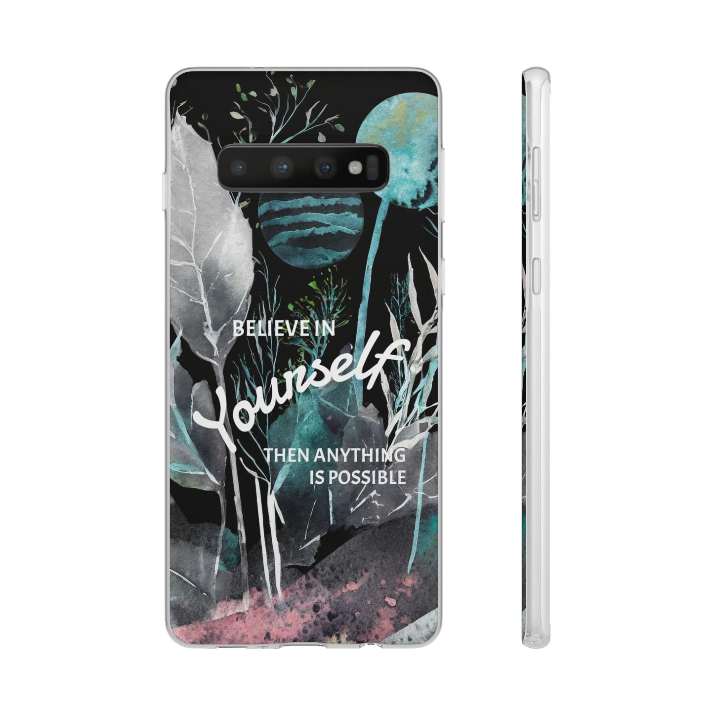 Believe in Yourself Flexi Phone Case