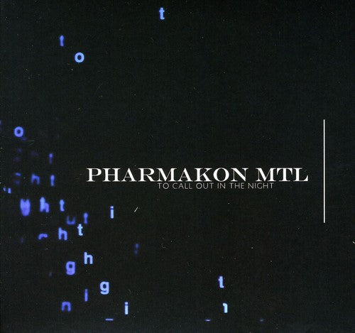 Pharmakon MTL - To Call Out in the Night [CD]