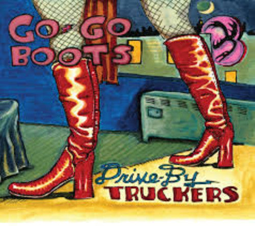 Drive-by Truckers - Go-go Boots - Vinyl Record