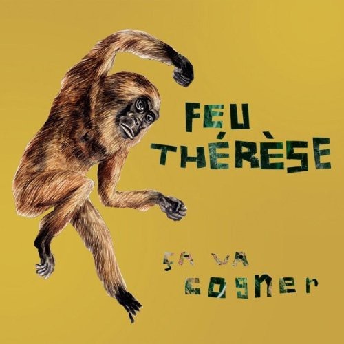 Feu Therese - Ca Va Cogner [LP] Vinyl Record