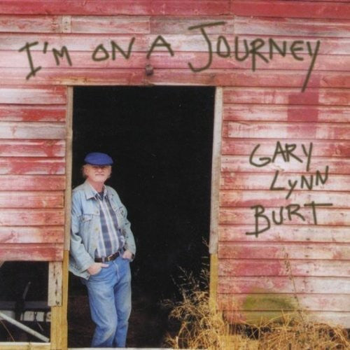 Gary Lynn Burt - I'm on a Journey [CD]