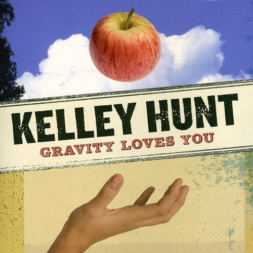 Kelley Hunt - Gravity Loves You [CD]