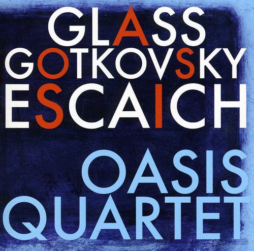 Oasis Quartet - Oasis Quartet Plays Glass Gotkovsky Escaich [CD]