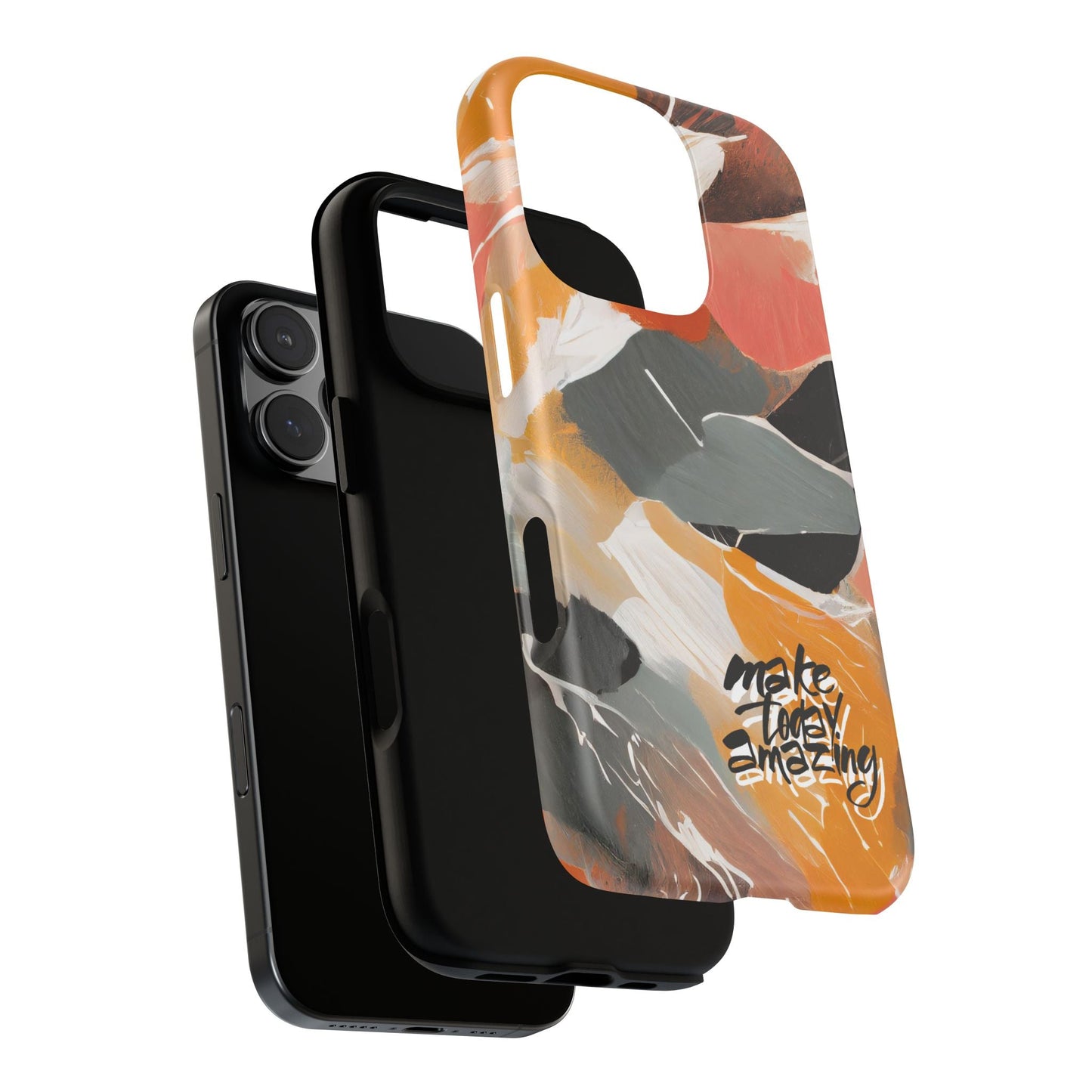 " Make Today Amazing" Abstract Phone Case