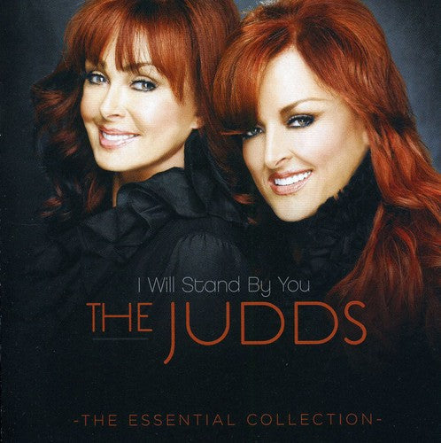 Judds - I Will Stand By You: Essential Collection [CD]