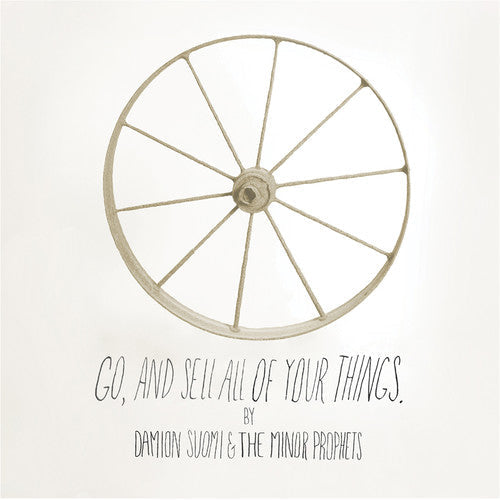 Damion Suomi & The Minor Prophets - Go, and Sell All Of Your Things [CD]