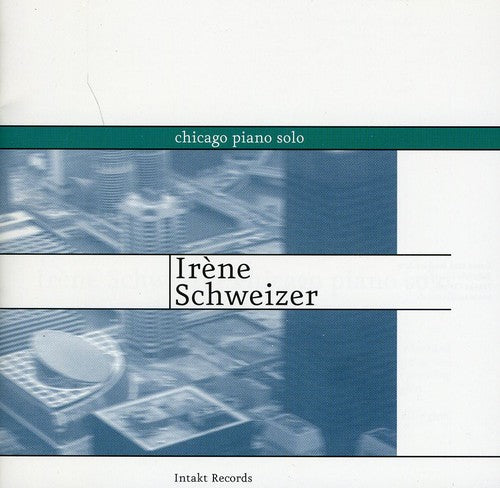 IrÃ¨ne Schweizer - Chicago Piano Solo [Import]