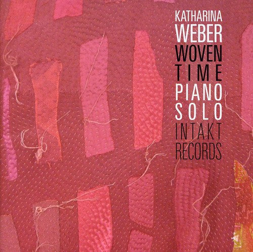 Katharina Weber - Woven Time. Piano Solo [Import]