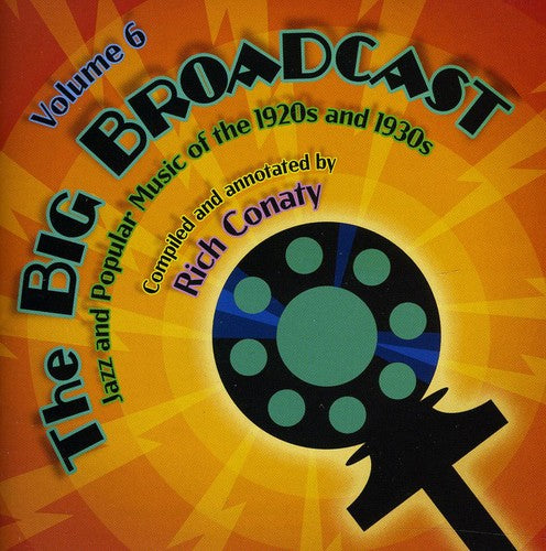 Big Broadcast-Jazz & Popular Music Of The 1920s & - The Big Broadcast: Jazz and Popular Music Of The 1920s and 1930s, Vol. [CD]