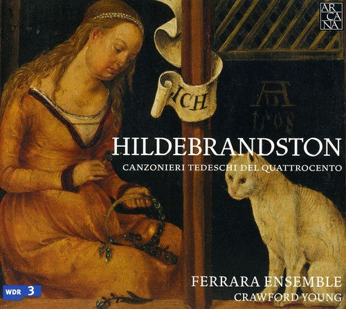 Ferrara Ensemble - Hildebrandston: 15th Century German Songbooks [CD]