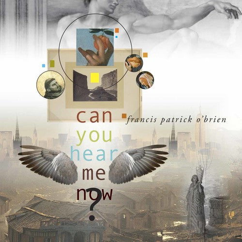 Francis Obrien Patrick - Can You Hear Me Now? Music CD
