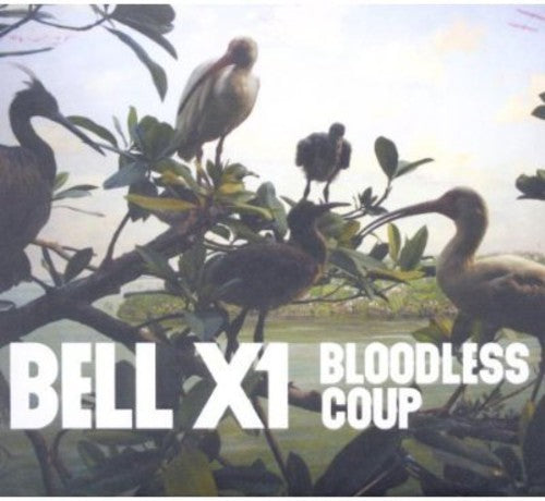 Bell X1 - Bloodless Coup [CD]