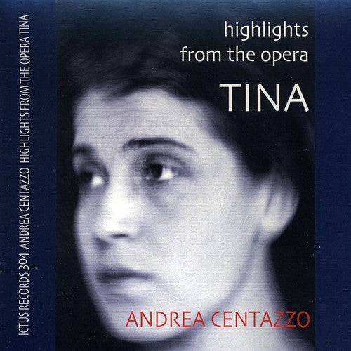 Andrea Centazzo - Highlights from the Opera Tina [CD]