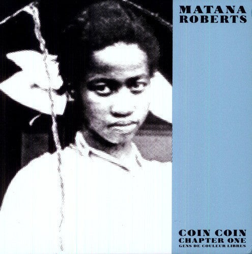 Roberts,matana - Coin Coin Chapter One: Gens De Couleur Libre - Vinyl Record