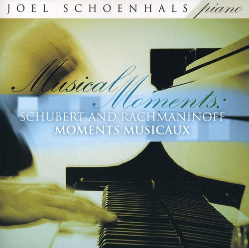 Joel Schoenhals - Musical Moments: Schubert & Rachmaninoff [CD]