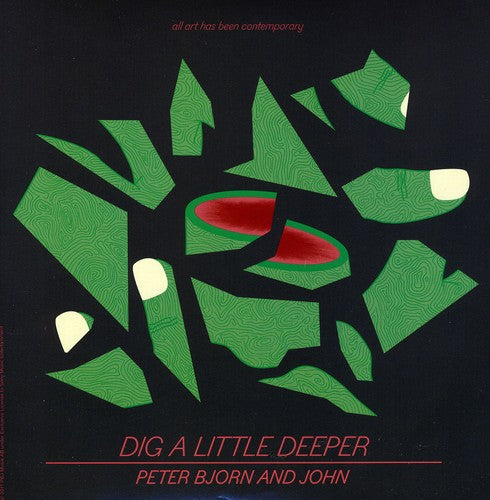 Peter Bjorn And John - Dig A Little Deeper [Vinyl]