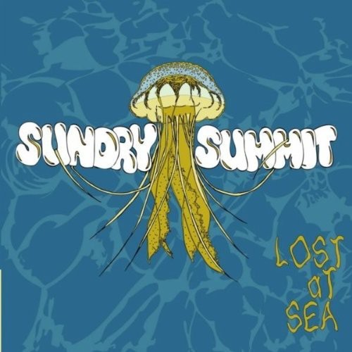 Sundry Summit - Lost at Sea [CD]