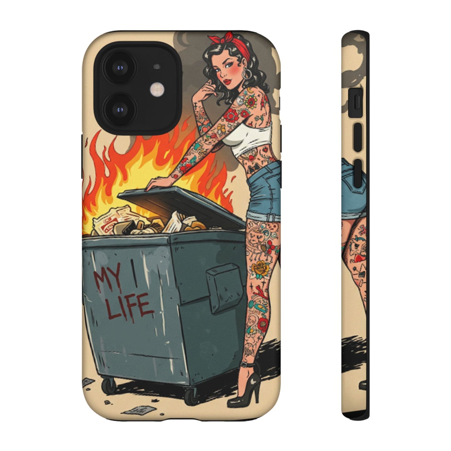 My Life is a Dumpster Fire Tough Phone Case