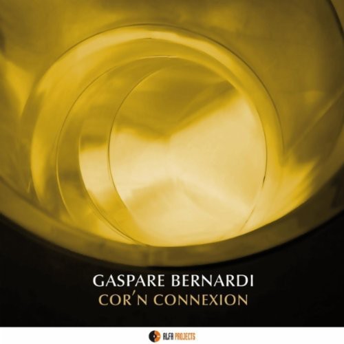 Gaspare Bernardi - Cor'n Connexion Music CD