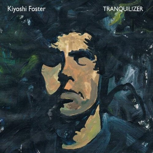 Kiyoshi Foster - Tranquilizer [CD]