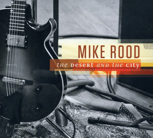 Mike Rood - Desert & the City [CD]