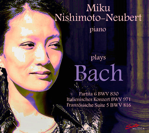 Miku Nishimoto-Neubert - Miku Nishimoto-Neubert Plays Johann Sebastian Bach Music CD