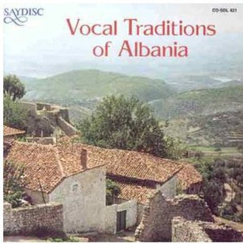 Vocal Traditions Of Albania - Vocal Traditions Of Albania [CD]