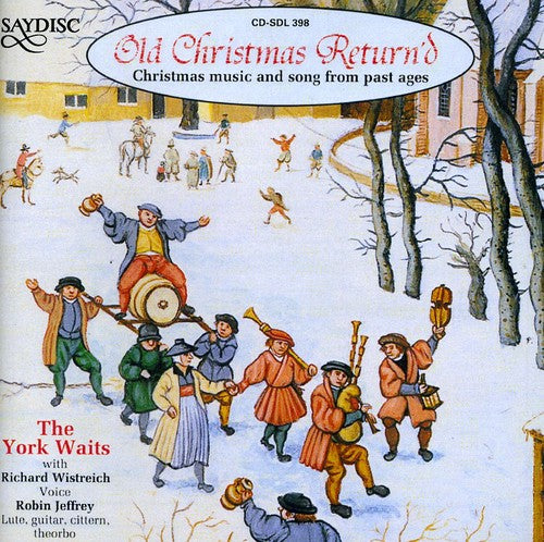 Yorks Waits With Richard - Old Christmas Return'd: Christmas Music Past Ages [CD]