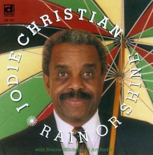 Jodie Christian - Come Rain Or Come Shine Music CD
