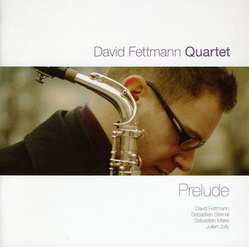 David Fettmann Quartet - Prelude [CD]