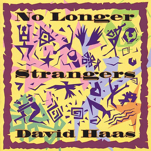 David Haas - No Longer Strangers Music CD