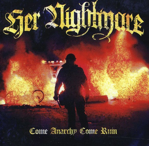 Her Nightmare - Come Anarchy Come Ruin [Import]