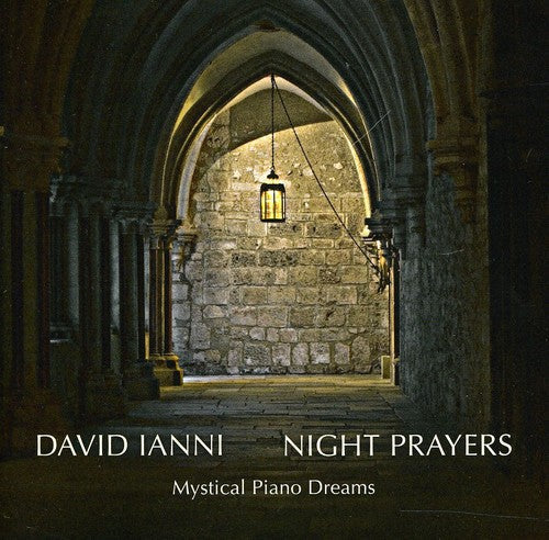 David Ianni - Night Prayers - Mystical Piano Dreams [CD]