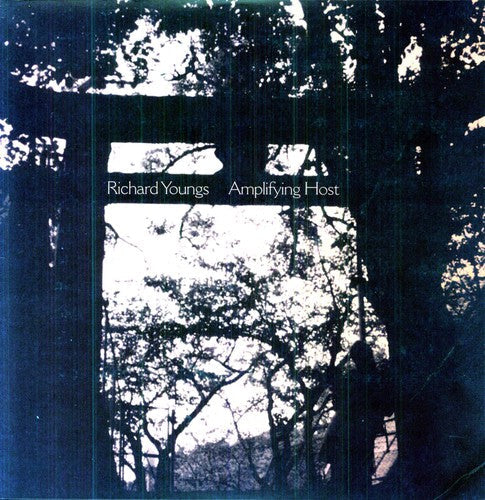 Richard Youngs - Amplifying Host [LP] Vinyl Record