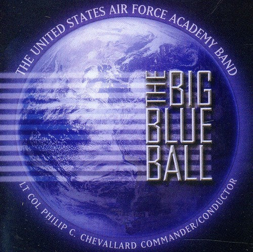 US Air Force Academy Band - Big Blue Ball [CD]