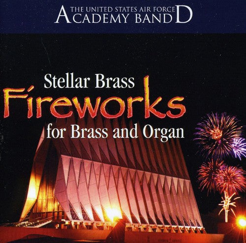 Us Air Force Academy Band Stellar Brass & Organ - Fireworks For Brass & Organ - Music CD