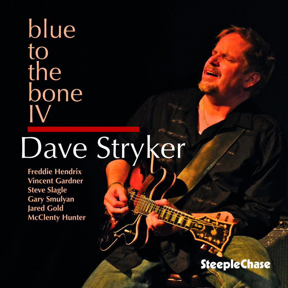 Dave Stryker - Blue to the Bone Iv [CD]