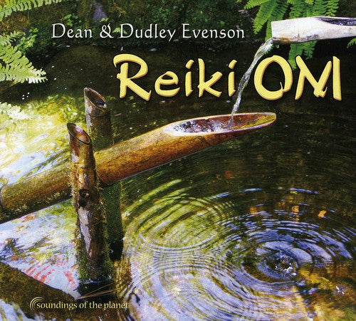 Dudley Evenson & Dean - Reiki Om Music CD
