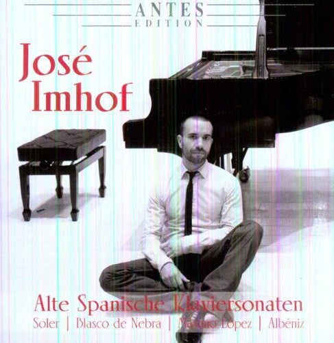 José Imhof - Alte Spanische Klaviersonaten [CD]