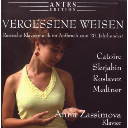 Anna Zassimova - Vergessene Weisen: Forgotten Melodies [CD]