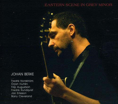 Johan Berke - Eastern Scene in Grey Minor [2 CD]