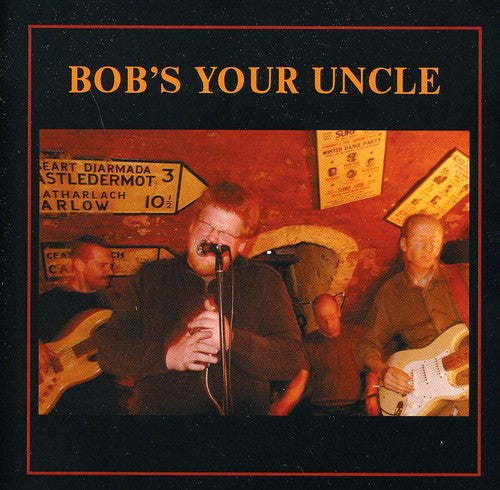 Bob's Your Uncle - Bob's Your Uncle Music CD